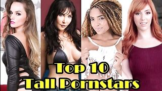 Top 10 Tall Pornstars